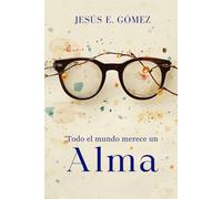 Todo el Mundo Merece un Alma