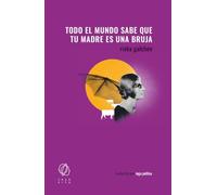 Todo el mundo sabe que tu madre es una bruja