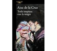 Todo empieza con la sangre