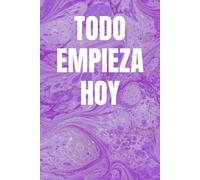 TODO EMPIEZA HOY