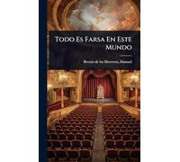 Todo Es Farsa En Este Mundo