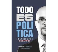 Todo es política, ¿o la seguimos negando?