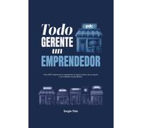 Todo Gerente un Emprendedor: Cómo PDC implementó la organización de negocio-dentro-de-un-negocio y los resultados extraordinarios