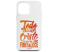 Todo Lo Puedo En Cristo Que Me Fortalece Christian Faith Custodia per iPhone 13 Pro Max