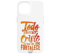 Todo Lo Puedo En Cristo Que Me Fortalece Christian Faith Custodia per iPhone 15