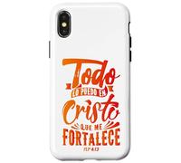 Todo Lo Puedo En Cristo Que Me Fortalece Christian Faith Custodia per iPhone X/XS