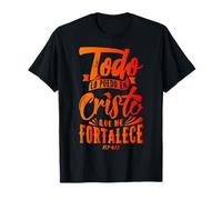 Todo Lo Puedo En Cristo Que Me Fortalece Christian Faith Maglietta