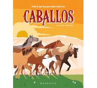 Todo lo que hay que saber sobre los caballos