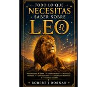 Todo lo que Necesitas Saber sobre Leo