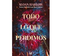 Todo lo que perdimos