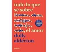 Todo lo que sé sobre el amor