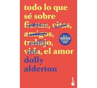 Todo lo que sé sobre el amor/ Everything I Know About Love