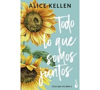Todo lo que somos juntos (Deja que ocurra, 2)