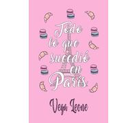 Todo lo que sucedió en París