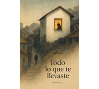 Todo lo que te llevaste