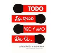Todo lo que veo y amo de ti: Libro para mi novio donde escribir lo que amo de él