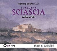 Todo modo letto da Fabrizio Gifuni. Audiolibro. CD Audio formato MP3