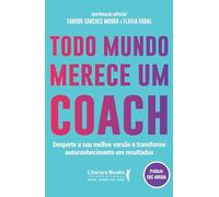 todo mundo merece um coach desperte a sua melhor verso e transforme autoconhecimento em resultados