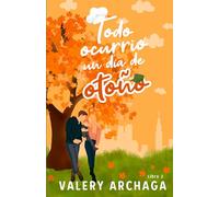 Todo Ocurrió Un Día de Otoño: Un Romance Militar: 2