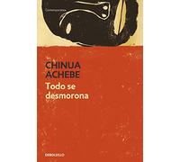 Todo se desmorona/ Things Fall Apart