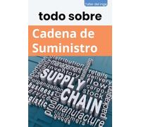todo sobre Cadena de Suministro