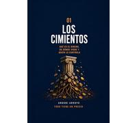 Todo Tiene un Precio 01: Los Cimientos: Qué es el dinero, de dónde viene y quién lo controla