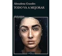Todo va a mejorar - Grandes Almudena
