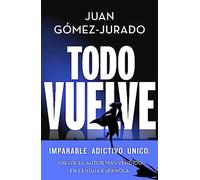 Todo vuelve: Todo arde 2 - Gómez-Jurado Juan