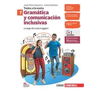 Todos a la meta. Gramática y comunicación inclusivas. Per la Scuola media. Con e-book. Con espansione online (Vol. 1)