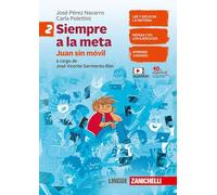 Todos a la meta. Juan sin móvil – Per la Scuola media – Con espansione online (Vol. 2)