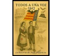 TODOS A UNA VOZ: Historia de Juan Plasencia