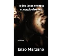 Todos locos excepto el esquizofrénico