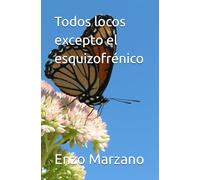 Todos locos excepto el esquizofrénico