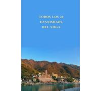 Todos los 20 Upanishads del Yoga