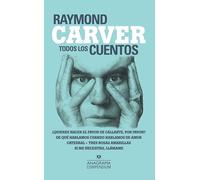 Todos los cuentos / All the Stories: Quieres Hacer El Favor De Callarte, Por Favor? / De Que Hablamos Cuando Hablamos De Amor / Catedral / Tres Rosas Amarillas / Si Me Necesitas, Llamame: 6