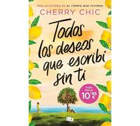 Todos los deseos que escribí sin ti