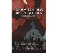 Todos los días muere alguien - Edición revisada: El Libro Lacre I