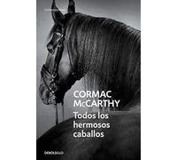 Todos los hermosos caballos (Trilogía de la frontera 1)