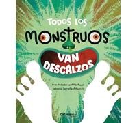 Todos los monstruos van descalzos