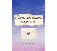 Todos mis poemas son para ti