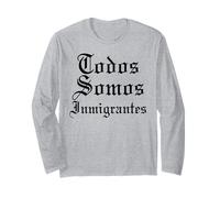 Todos Somos Inmigrantes La Migra Latino Messico Raza Chicano Maglia a Manica