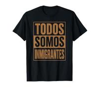 Todos Somos Inmigrantes La Migra Latino Messico Raza Chicano Maglietta