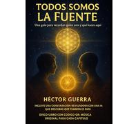 Todos Somos La Fuente: Una guía para viajeros del tiempo