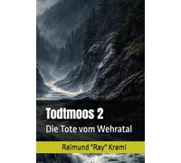 Todtmoos 2: Die Tote vom Wehratal