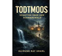 Todtmoos: Schatten über dem Schwarzwald