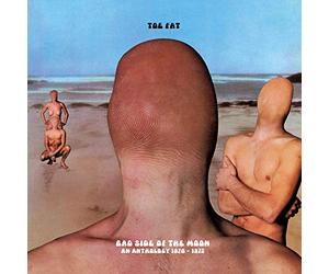 Toe fat - Bad side of the moon - An anthology 1970-1972