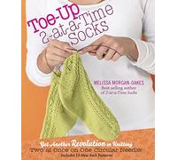 Melissa Morgan-Oakes Toe-up 2-at-a-Time Socks (Copertina rigida)