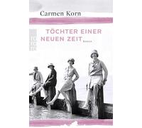 Carmen Korn Tochter einer neuen Zeit (Tascabile)