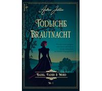 Tödliche Brautnacht: Sommer 1845 - Nadel, Faden & Mord 1