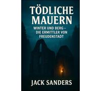 Tödliche Mauern: Winter und Berg - Die Ermittler von Freudenstadt